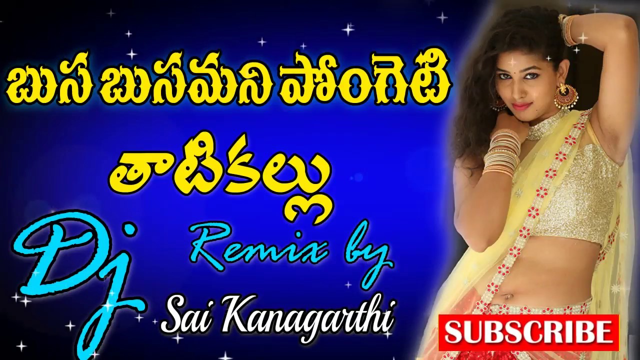 Busa Busa Mani Pongeti Thatikallu  Dj Song  Remix By DjSai KanaGarthi  Telangana Folk Dj Songs