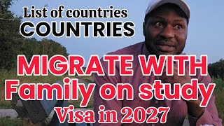 Migrate the same time with your family on student visa/List of counties for 2027.No Denmark 🇩🇰