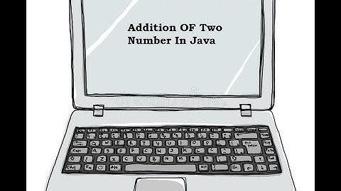 Add two numbers program in Java without user input Write A Program Add of Two Numbers Java (in Hindi