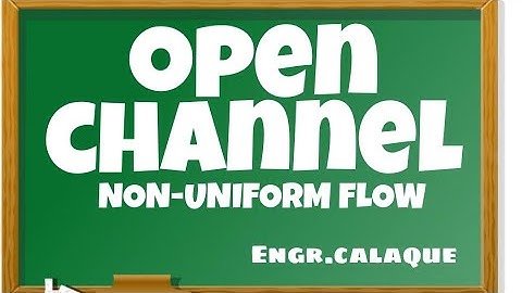 Open Channel - Non Uniform Flow