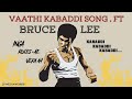 Master vaathi kabaddi song  bruce lee version  mass  whatsapp status  jp mediaworks