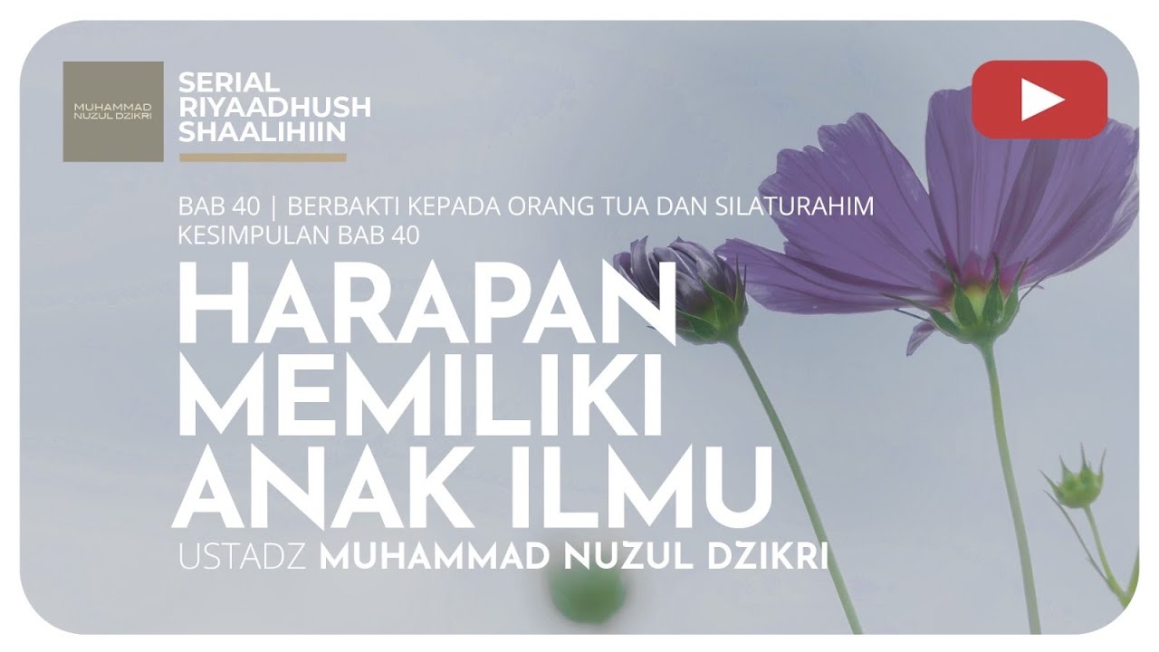 ⁣1085. HARAPAN MEMILIKI ANAK ILMU | Riyaadush Shaallihin