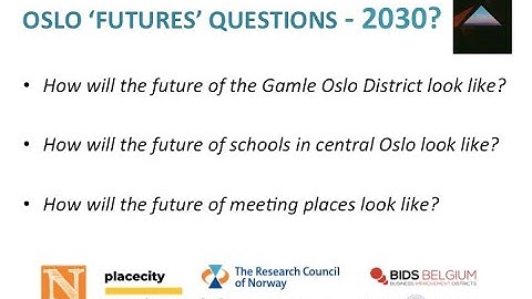 Futures Scenario / Triangle Workshop - Oslo - Brief Overview