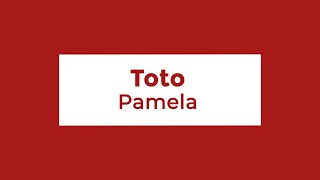 Toto - Pamela (Lyrics)
