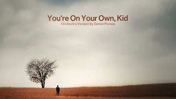 Taylor Swift - You're On Your Own, Kid (Epic Orchestra/Re-Imagined Version)