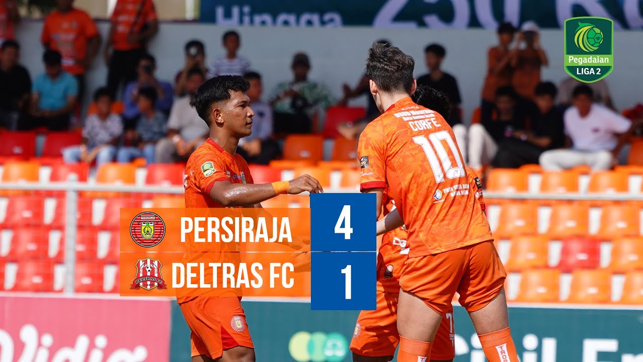 Full Highlights | Persiraja Banda Aceh 4-1 Deltras FC Sidoarjo | Tutup 8 Besar dengan Kemenangan