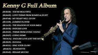 Best 100 Kenny G Romantic Songs Top 30 Kenny G Love Songs Kenny G Full Album 2022