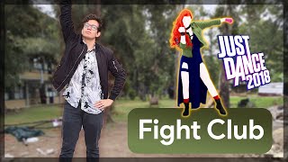 Fight Club - Just Dance 2018