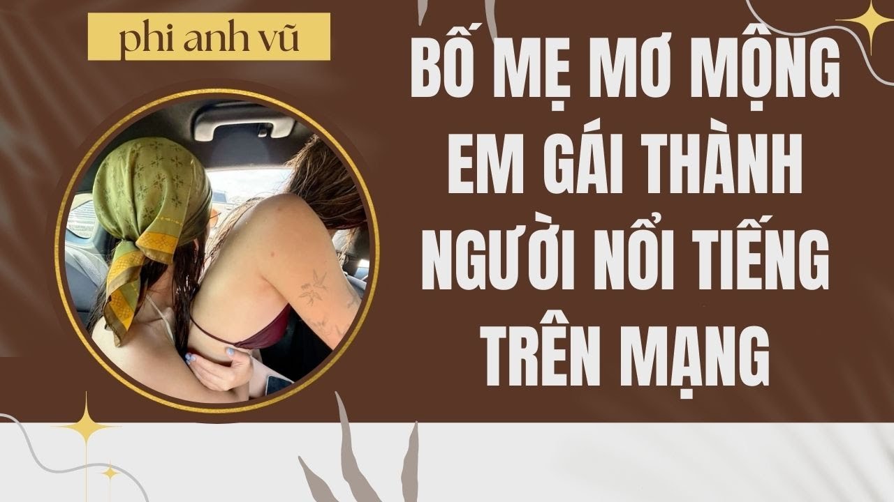 [Truyện Audio] Bố Mẹ Mơ Mộng Em Gái Thành Người Nổi Tiếng Trên Mạng | Phi Anh Vũ