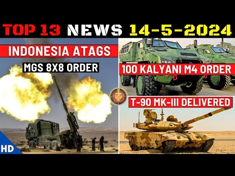 Indian Defence Updates : Indonesia ATAGS MGS Order,100 M4 Order,T-90 MK3 Delivered,P-75I G2G Deal