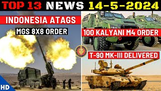 Indian Defence Updates : Indonesia ATAGS Order,100 Kalyani M4 Deal,T-90 MK3 Delivered,P-75I G2G Deal