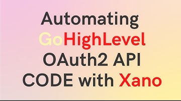 With Xano Automating GoHighLevel