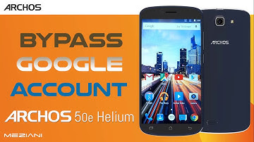 Bypass Google Account ARCHOS 50e Helium Remove FRP
