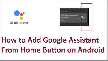 how to add google assistant to home screen | Home Button on Android