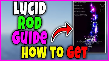 How to GET LUCID ROD in FISCH - how to OBTAIN LUCID ROD in FISCH Roblox