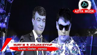 Nury Meredow & Atajan Eyyup  – Geler Geler (Remix) | Klip 2020