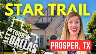 COMPLETE Tour of STAR TRAIL in Prosper, TX | Living in Dallas, TX Suburbs | Dallas, TX Real Estate