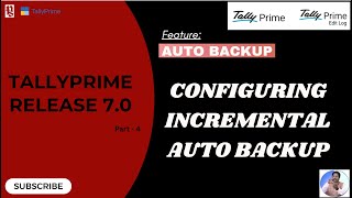 How to Configure Incremental Auto Backup in TallyPrime 7.0