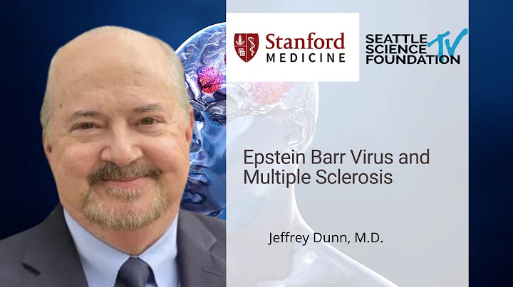 Epstein Barr Virus & Multiple Sclerosis  Jeffrey D...