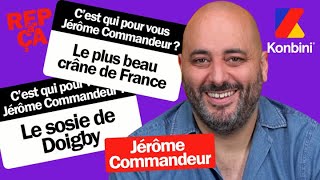 Jérôme Commandeur (le plus beau crâne de France askip) répond à ce que les gens pensent de lui...