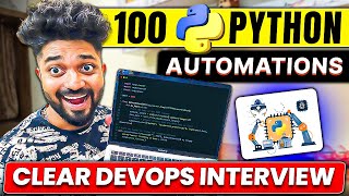 100 Real time Scenario based Python Automations to clear any DevOps interview|Free Python Cheatsheet