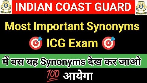 Coastguard Nvaik GD/DB Most Important Synonyms | Antonyms | one word substitution 01/2023 Batch ICG