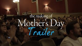 The Making of Mother's Day | Trailer | Now Streaming