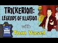 Trickerion Review - with Tom Vasel