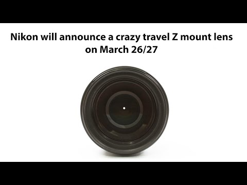 Exclusive: Nikon will announce this curious travel Z lens on March 26/27