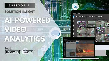 Solution Insight EP07: IronYun AI-Enabled Video Analytics for Safer Cities by IronYun