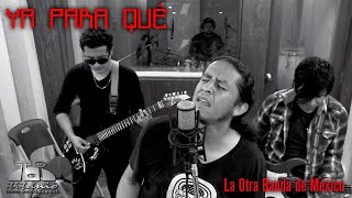 La Otra Banda de México - Ya Para Qué (Official Video)