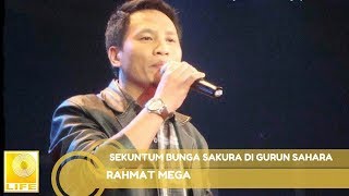 Rahmat Mega - Sekuntum Bunga Sakura Di Gurun Sahara