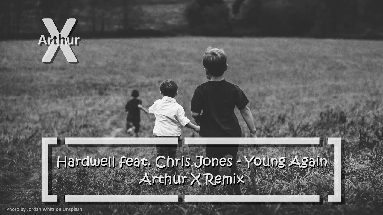 Hardwell - Young Again Remix ( Dj Arthur X Bootleg Remix )