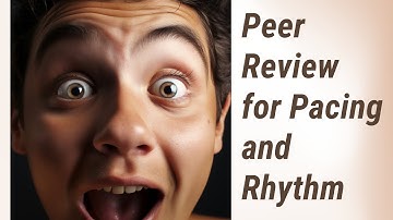 Mastering Pacing and Rhythm: A Guide to Peer Review in Creative Writing