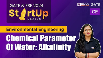 Alkalinity:Chemical Parameter of Water Quality | Environmental | GATE & ESE 2024 Civil (CE) Exam