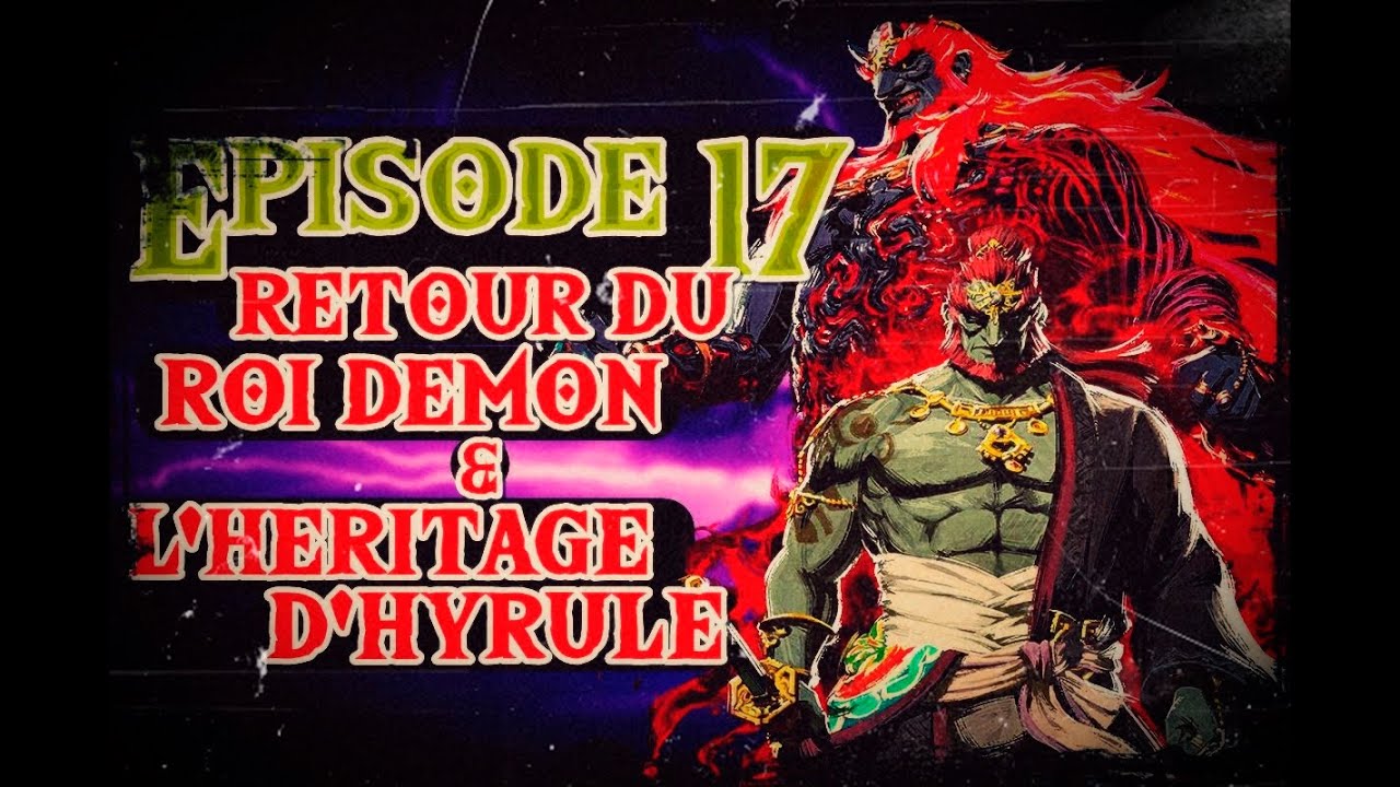 Retour du Roi Demon & L'heritage d'Hyrule | Le Lore Zelda - Episode 17