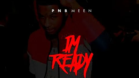 PnB Meen - I'm Ready (Freestyle)