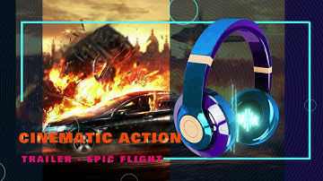 Cinematic Trailer Action | Epic Flight | No Copyright Music #music #backgroundmusic #cinematicmusic