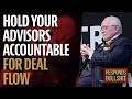 HOLD YOUR ADVISORS ACCOUNTABLE FOR DEAL FLOW DAN RESPONDS TO BULLSHIT HOLD YOUR ADVISORS ACCOUNTABLE FOR DEAL FLOW DAN RESPONDS TO BULLSHIT