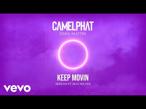 Putar Keep Movin' - CamelPhat