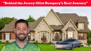 Behind the Jersey: Clint Dempsey’s Real Journey