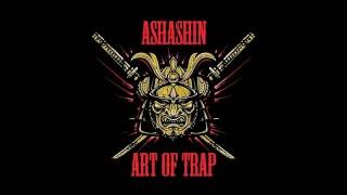 Ashashin - Art Of Trap Album Teaser