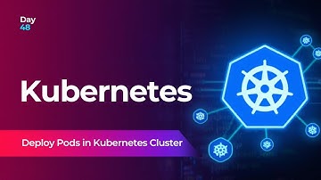 Day 48  Deploy Pods in Kubernetes Cluster | 100 Days of DevOps – KodeKloud Engineer