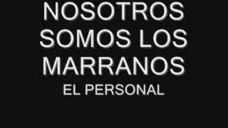 Video thumbnail of "NOSOTROS SOMOS LOS MARRANOS"