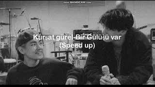 Kürşat gürel-Bir gülüşü var Speed up Resimi