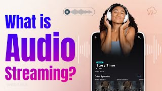 What is Audio Streaming & Explain How Audio Streaming Works?