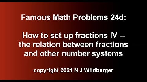 How to set up fractions IV: the relation between fractions and other number systems | FMP24d | NJW