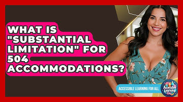 What Is "substantial Limitation" For 504 Accommodations? - Accessible Learning For All