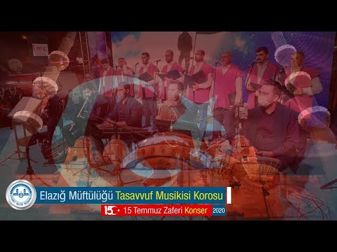 Elazığ Müftülüğü Tasavvuf Musikisi Korosu 15 Temmuz Konseri 2020