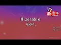 【カラオケ】Mizerable/Gackt